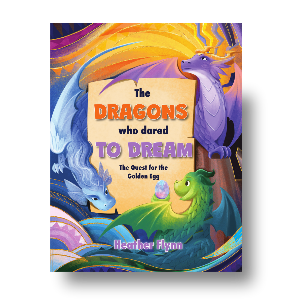 Cover of The Dragons Who Dared to Dream: The Quest for the Golden Egg by Heather Flynn